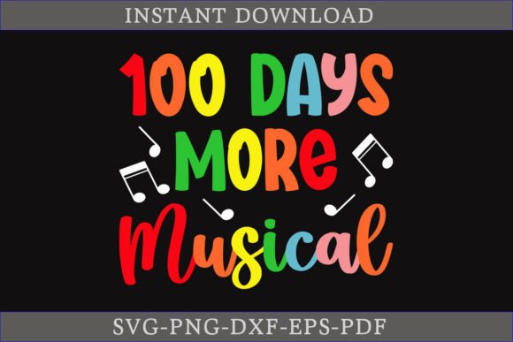 100 Days More Musical Music SVG Shirt