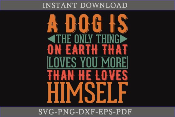 A Dog is the Only Thing on Earth SVG
