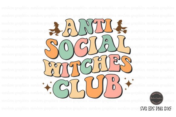 Anti Social Witches Club - Halloween SVG