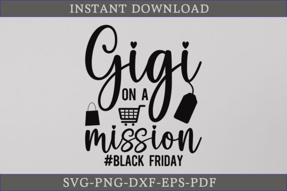 Gigi on a Mission Black Friday SVG File