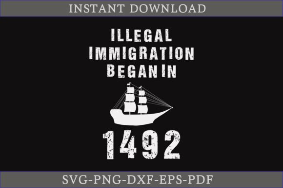 Illegal Immigration Began in 1492 SVG: A Designer's Review