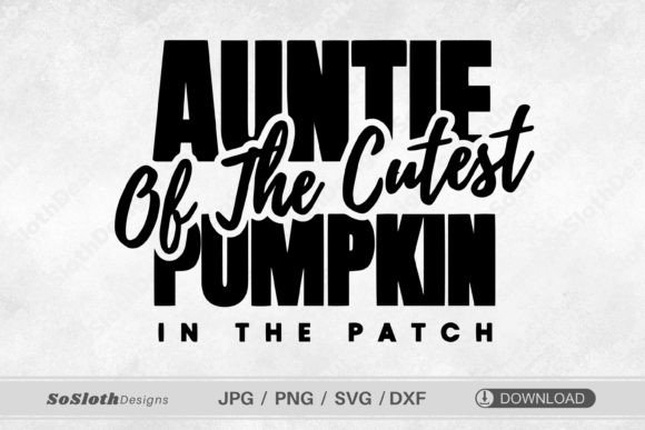 The Cutest Pumpkin in the Patch Svg