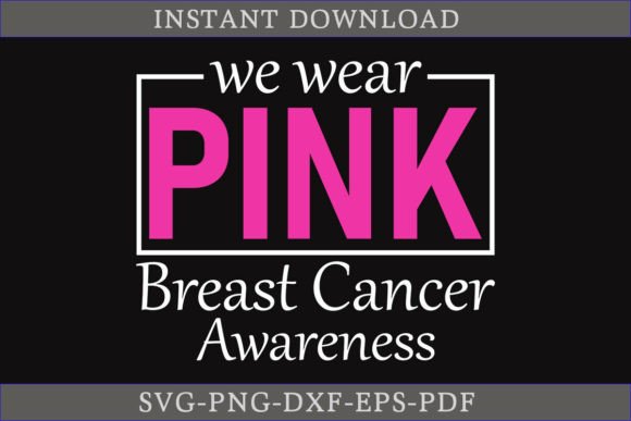 We Wear Pink Breast Cancer Awareness SVG