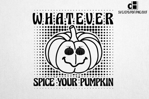 Whatever Spice Your Pumpkin SVG PNG